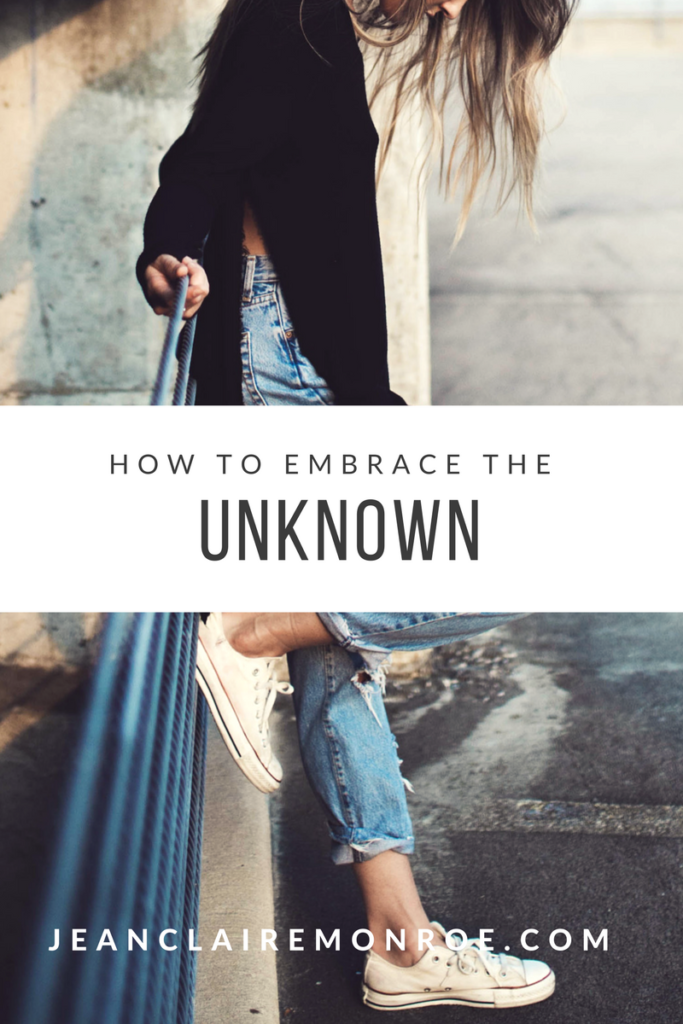 how to embrace the unknown