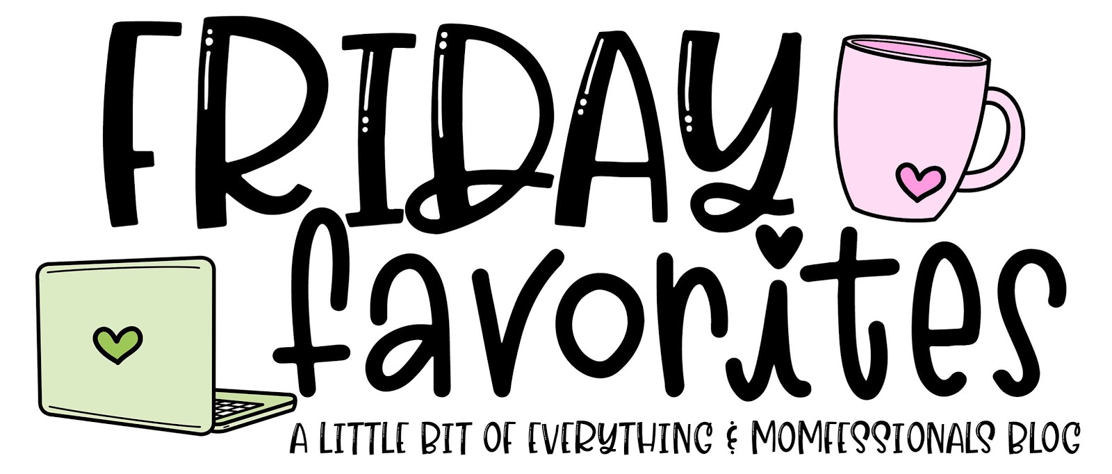 friday favorites new