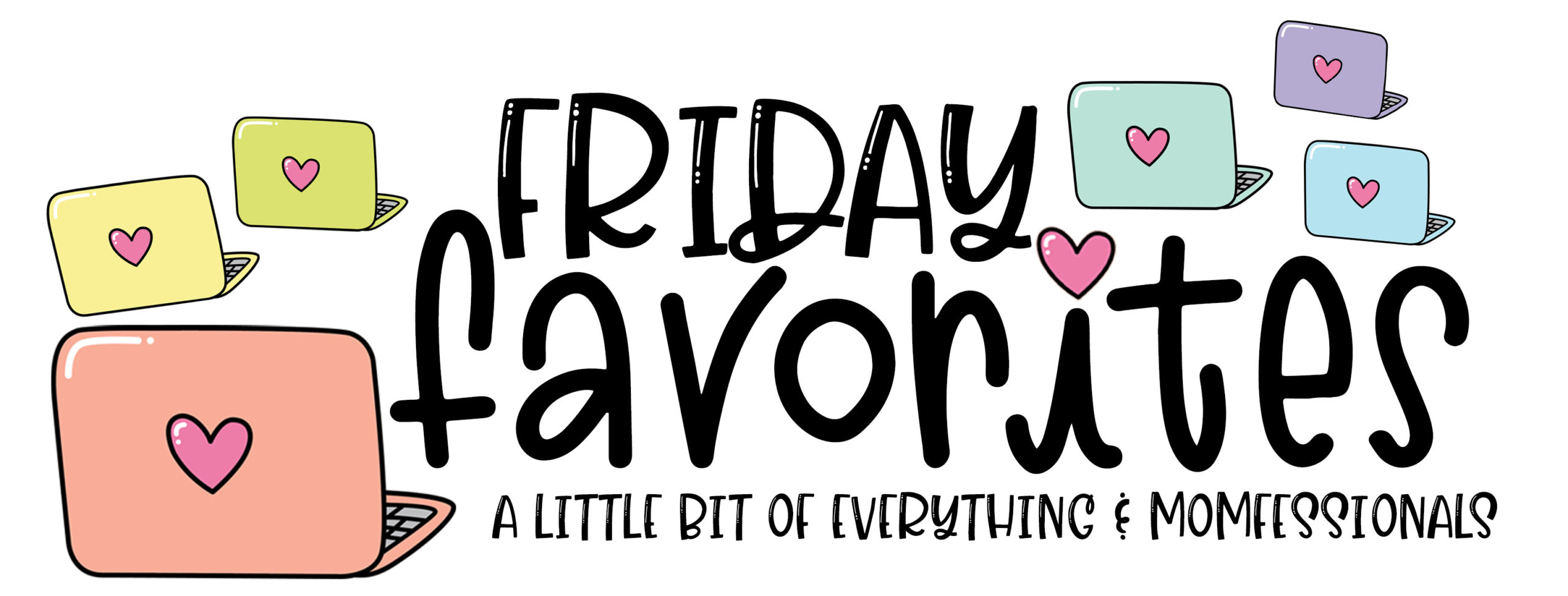 friday favorites