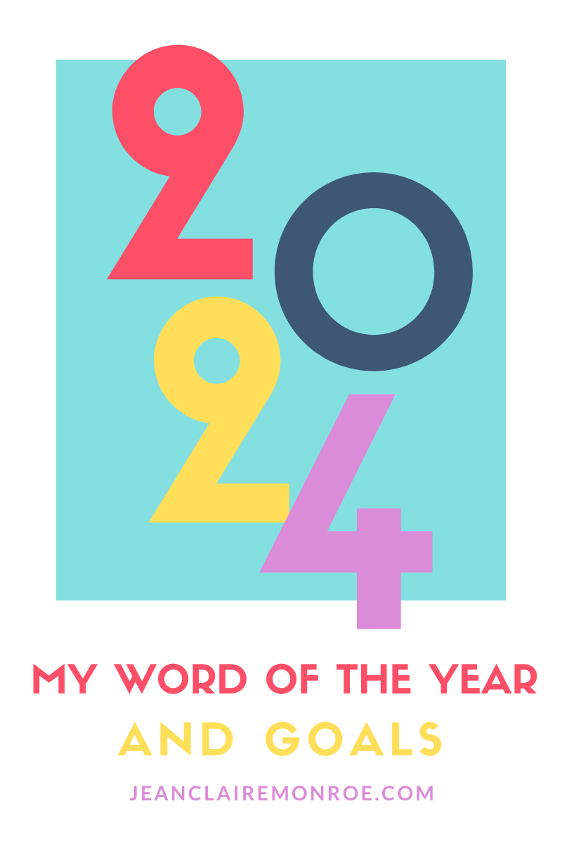 My 2024 Word of the Year + Goals